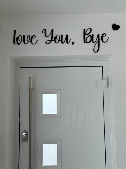 Love You, Bye. Wall Sign